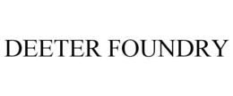 DEETER FOUNDRY trademark