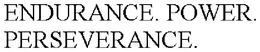 ENDURANCE. POWER. PERSEVERANCE. trademark