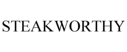 STEAKWORTHY trademark
