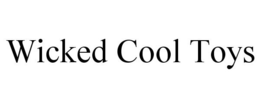 WICKED COOL TOYS trademark