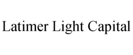 LATIMER LIGHT CAPITAL trademark