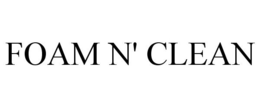 FOAM N' CLEAN trademark