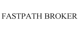 FASTPATH BROKER trademark