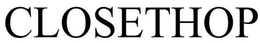 CLOSETHOP trademark
