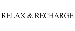 RELAX & RECHARGE trademark