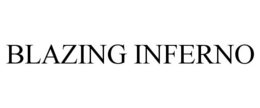 BLAZING INFERNO trademark