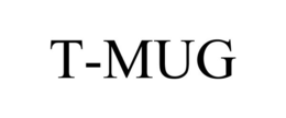 T-MUG trademark