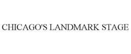 CHICAGO'S LANDMARK STAGE trademark