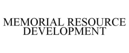 MEMORIAL RESOURCE DEVELOPMENT trademark