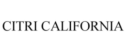 CITRI CALIFORNIA trademark