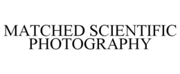 MATCHED SCIENTIFIC PHOTOGRAPHY trademark