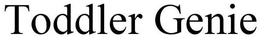 TODDLER GENIE trademark