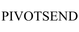 PIVOTSEND trademark