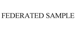 FEDERATED SAMPLE trademark