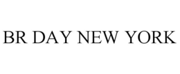BR DAY NEW YORK trademark