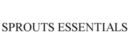 SPROUTS ESSENTIALS trademark