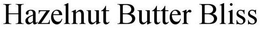 HAZELNUT BUTTER BLISS trademark