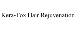 KERA-TOX HAIR REJUVENATION trademark