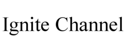 IGNITE CHANNEL trademark