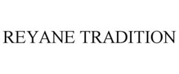 REYANE TRADITION trademark