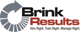 BRINK RESULTS HIRE RIGHT. TRAIN RIGHT. MANAGE RIGHT. trademark