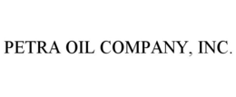 PETRA OIL COMPANY, INC. trademark