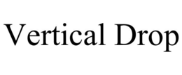 VERTICAL DROP trademark