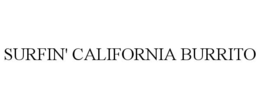 SURFIN' CALIFORNIA BURRITO trademark