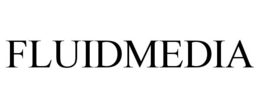 FLUIDMEDIA trademark