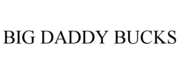 BIG DADDY BUCKS trademark