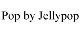 POP BY JELLYPOP trademark