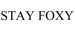 STAY FOXY trademark