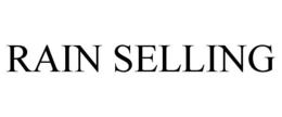 RAIN SELLING trademark