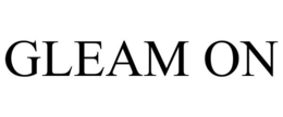 GLEAM ON trademark