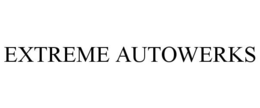 EXTREME AUTOWERKS trademark