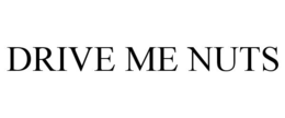 DRIVE ME NUTS trademark