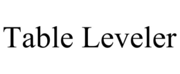 TABLE LEVELER trademark