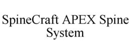 SPINECRAFT APEX SPINE SYSTEM trademark