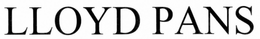 LLOYD PANS trademark