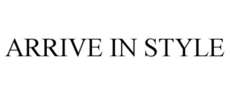 ARRIVE IN STYLE trademark