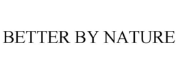 BETTER BY NATURE trademark