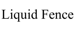 LIQUID FENCE trademark