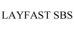 LAYFAST SBS trademark