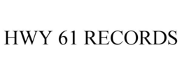 HWY 61 RECORDS trademark