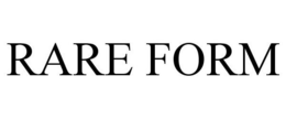 RARE FORM trademark