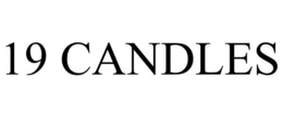 19 CANDLES trademark