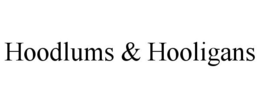 HOODLUMS & HOOLIGANS trademark