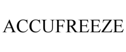 ACCUFREEZE trademark