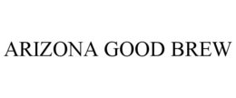 ARIZONA GOOD BREW trademark