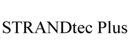 STRANDTEC PLUS trademark